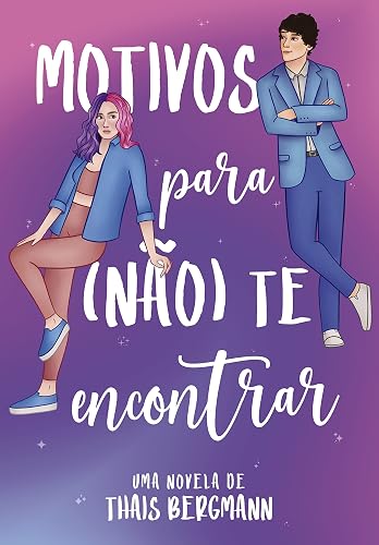 Motivos para (não) te encontrar