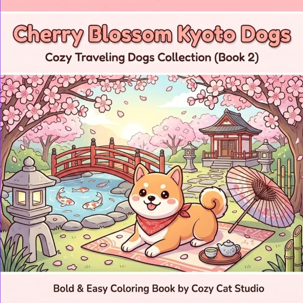 Cherry Blossom Kyoto Dogs: Bold & Easy Coloring Book for Adults Featuring Adorable Shiba Inus Among Beautiful Japanese Cherry Blossoms (Cozy Dog Universe)