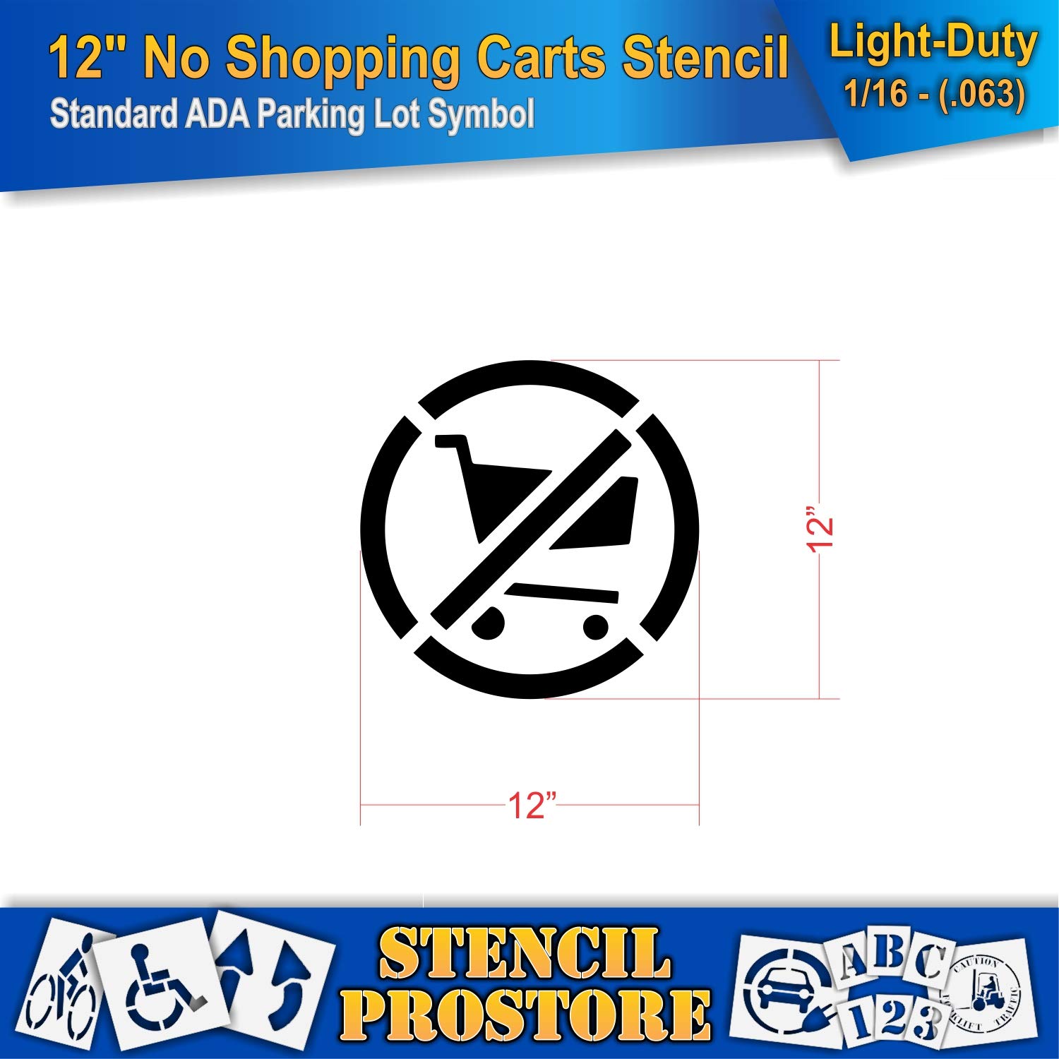 Pavement Stencils - 12 in - No Shopping Carts Symbol - 12'' x 12'' x 1/16" (63 mil) - Light-Duty