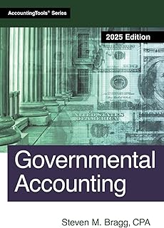 Governmental Accounting: 2025 Edition