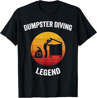 Dumpster Diving Legend | Vintage Garbage Dive T-Shirt