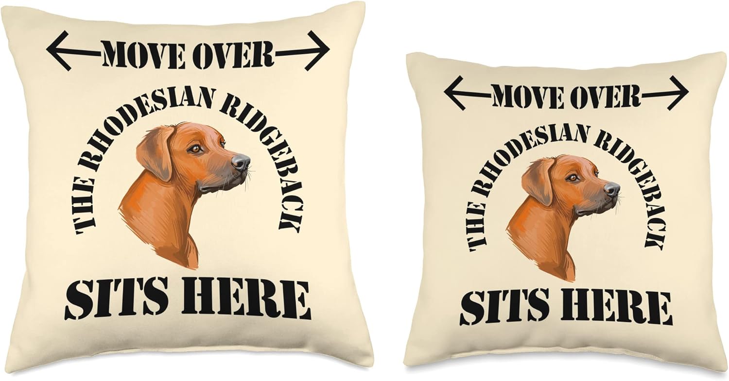 Move Over The Rhodesian Ridgeback Sits Here Funny Dog Quote Throw Pillow