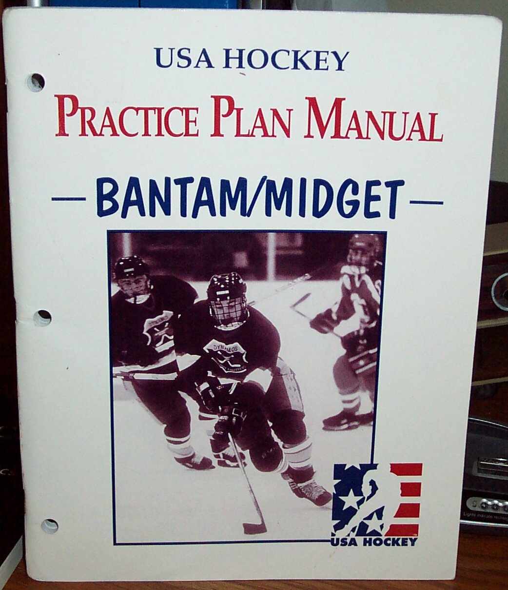 Practice Plan Manual for Bantams and Midgets Philosophy, Areas of Development, Practice Plans