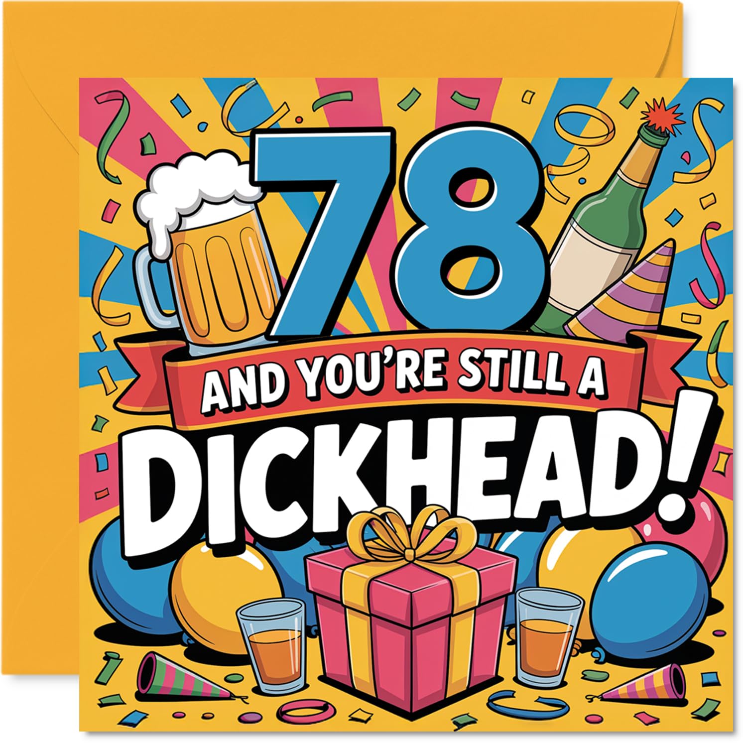 Cheeky 78th Birthday Card - Outrageously Honest Laughs - Vibrant Multicolour Party Design with Tongue-in-cheek Text - 145mm Square, Envelope Included