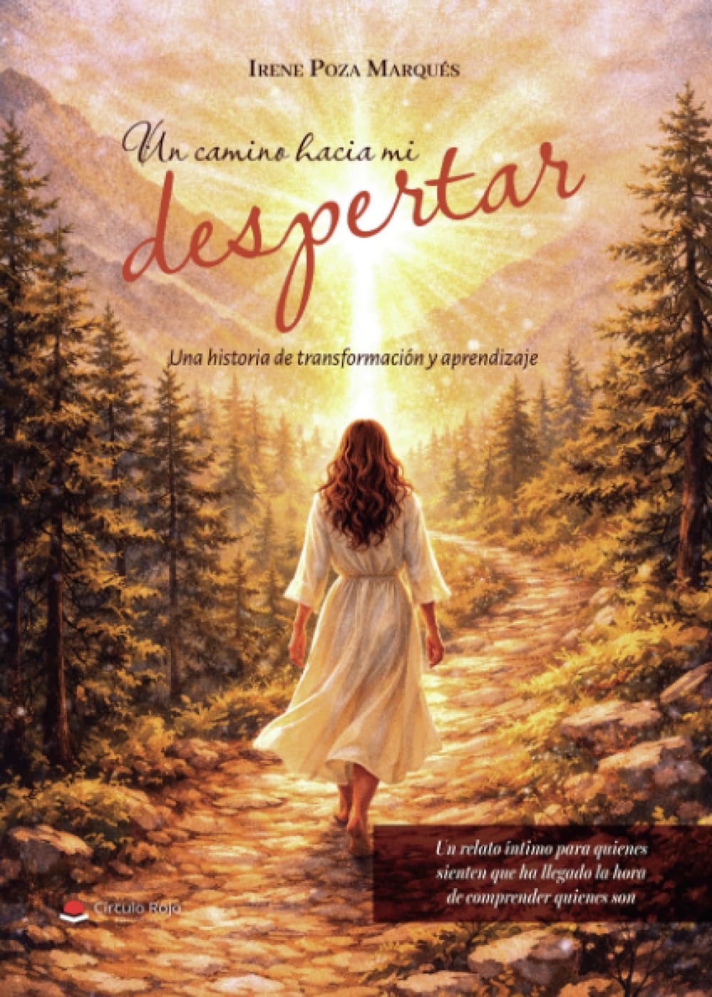 Un camino hacia mi despertar: Una historia de transformación y aprendizaje