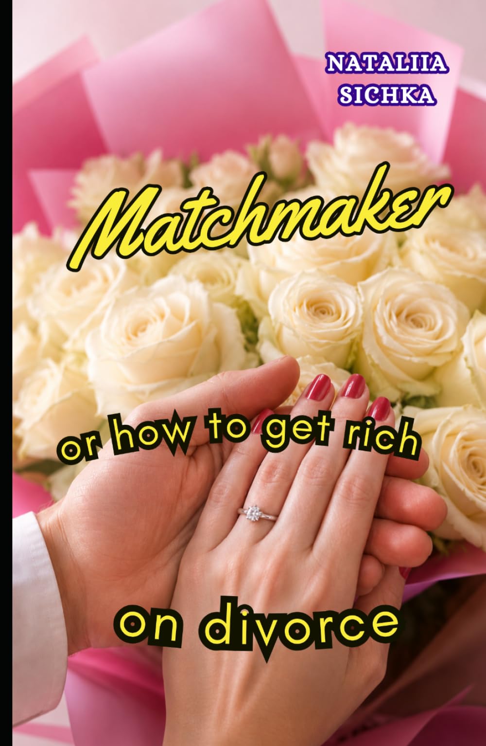 MATCHMAKER: or how to Get Rich on Divorce