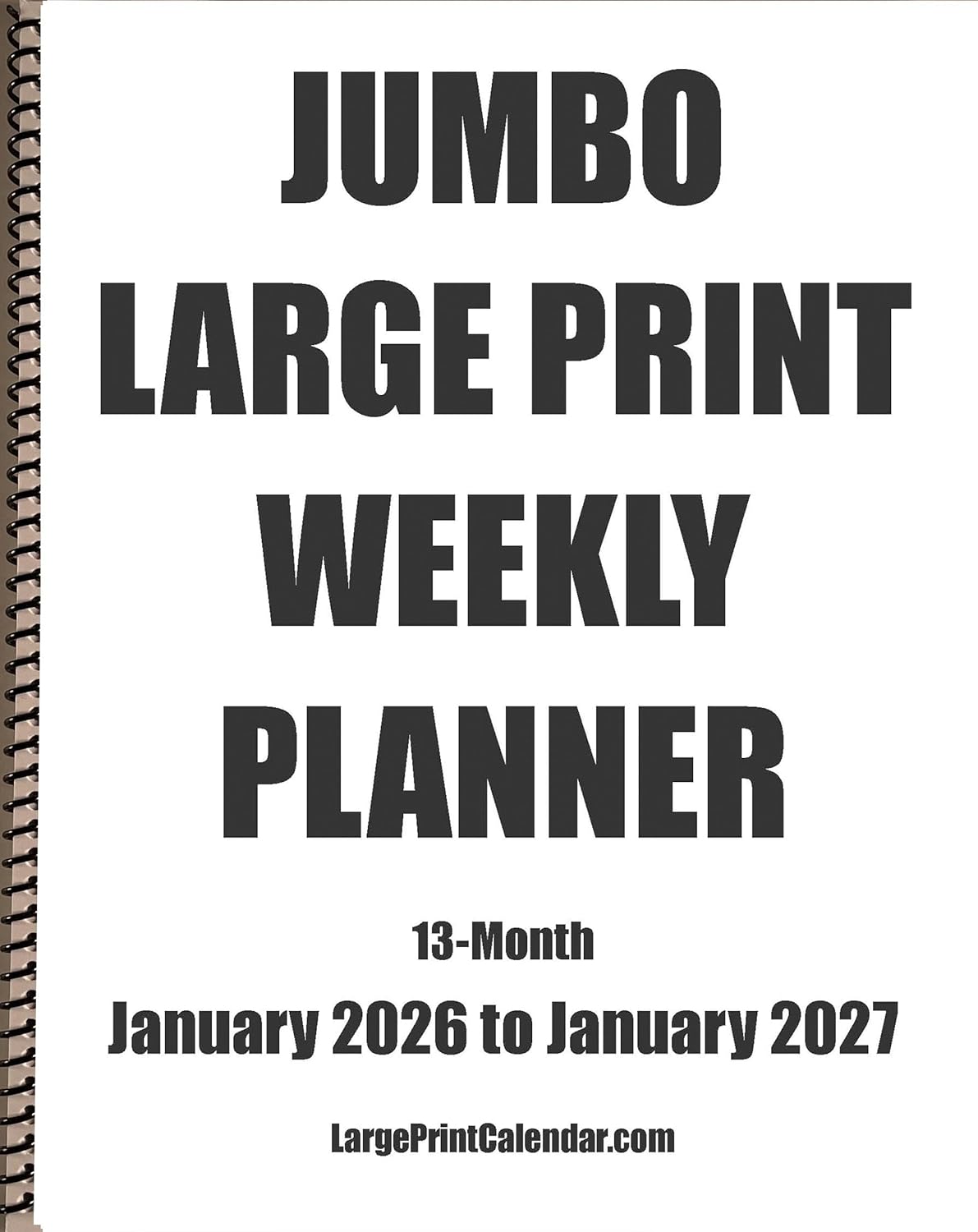 Jumbo Large Print Weekly Planner 2026 | 13-months - January 2026 to January 2027 | Heavy Weight Paper | 17" x 11" opened up | Lots of Room to write