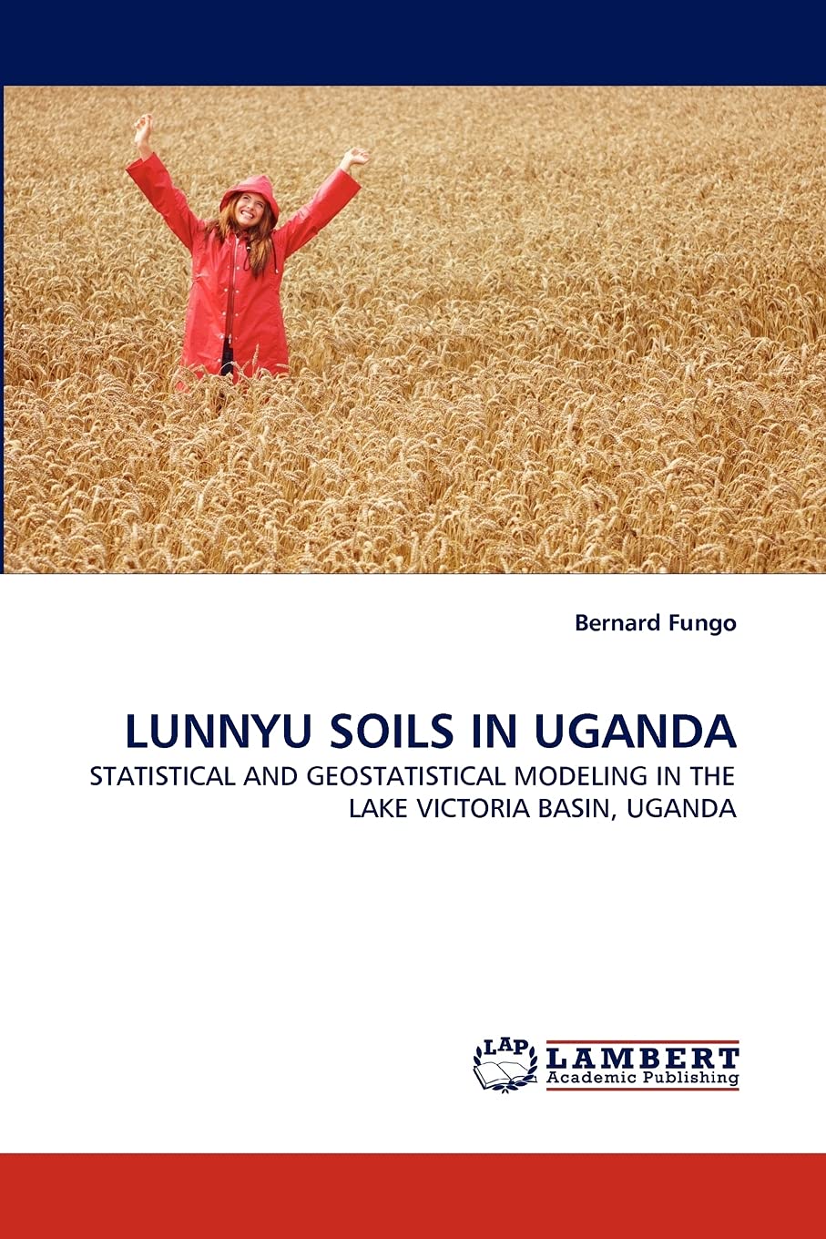 LUNNYU SOILS IN UGANDA: STATISTICAL AND GEOSTATISTICAL MODELING IN THE LAKE VICTORIA BASIN, UGANDA