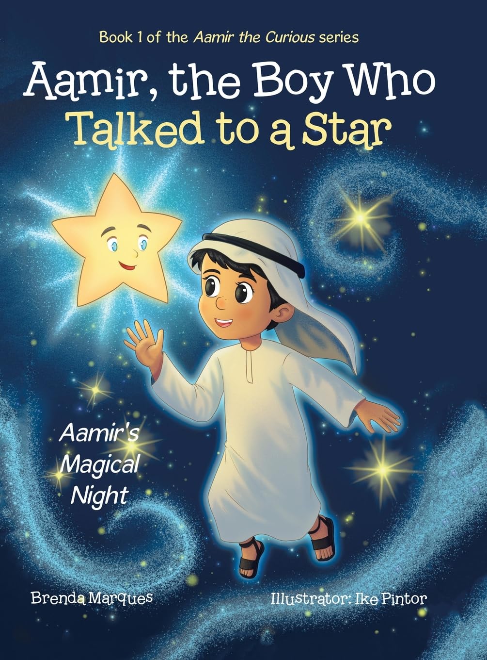 Aamir, the Boy Who Talked to a Star: Aamir's Magical Night (Aamir the Curious)