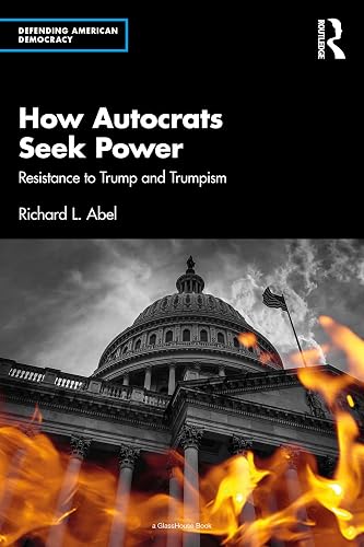 How Autocrats Seek Power (Defending American Democracy)