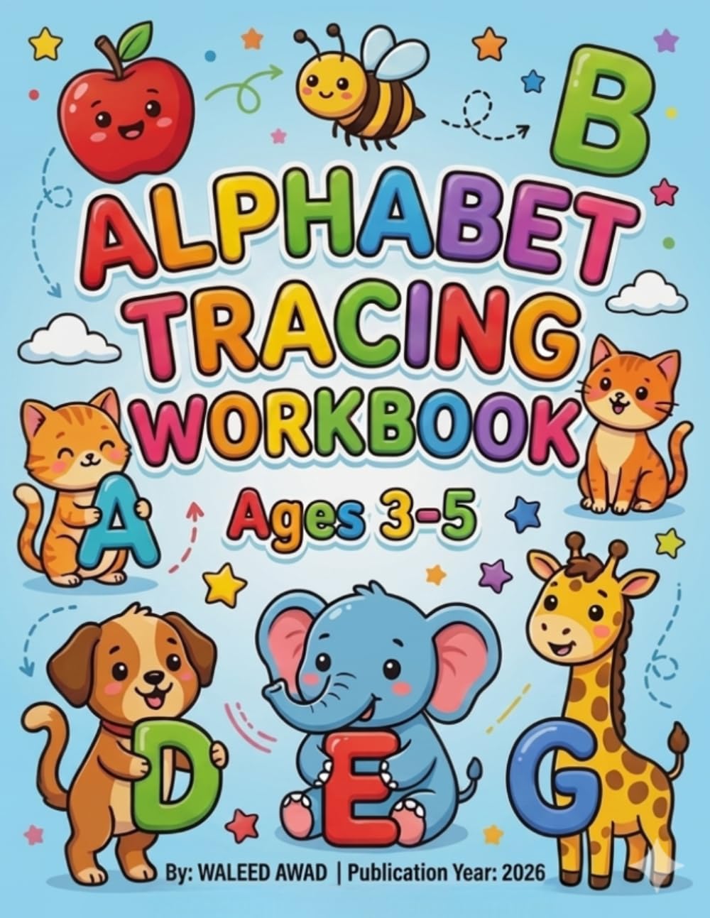 Kids' Fun-Filled Alphabet Tracing Workbook: Ages 3-5: Alphabet Handwriting Practice for Kids.