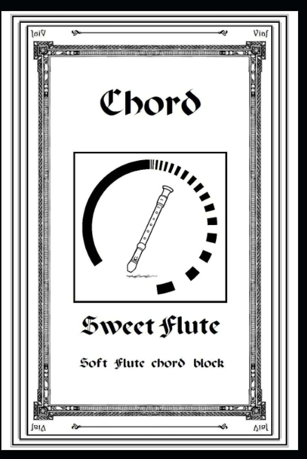 Chord - Sweet Flute: Quaderno d'annotazione per suonatori di flauto dolce - Annotation notebook for Sweet flute players.