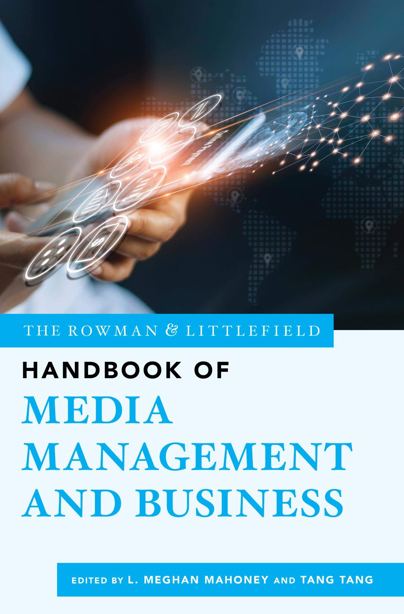 The Rowman & Littlefield Handbook of Media Management and Business (The Rowman & Littlefield Handbook Series 2)