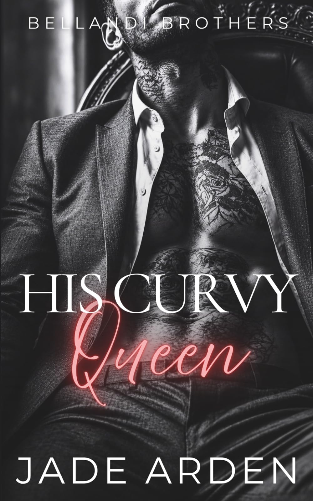 His Curvy Queen (Bellandi Brothers)