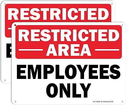 Restricted Area Sign Employees Only Sign - 2 Pack - 10 x 7 Inches Rust Free .040 Aluminum - UV Protected, Waterproof, Weatherproof and Fade Resistant - 4 Pre-drilled Holes