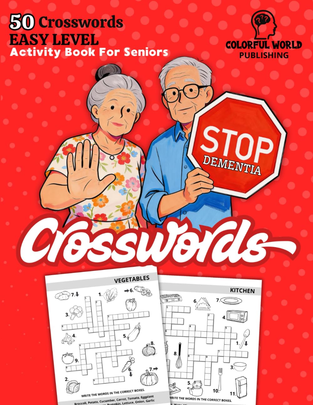 Dementia Activity Book for Seniors: 50 Easy Crosswords, Simple Mind Games and Memory Boosters for Elderly Living with Memory Loss or Alzheimer’s (Activity Book For Senior With Dementia)