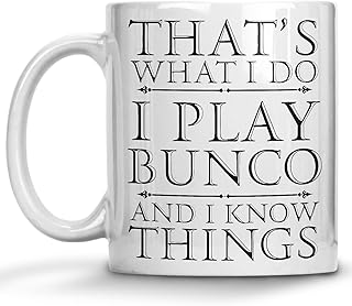 That's What I Do I Play Bunco And I Know Things, Bunco Coffee Mug, Bunco Party, Bunco Game Mugs, Mother's Day, Father's Day, Christmas Birthday Gifts