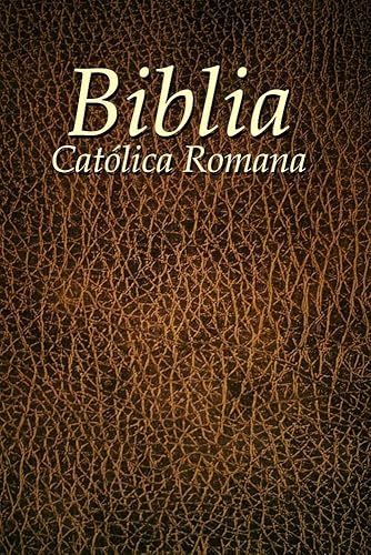 Biblia Católica (Spanish Catholic Bible) (Spanish Edition)