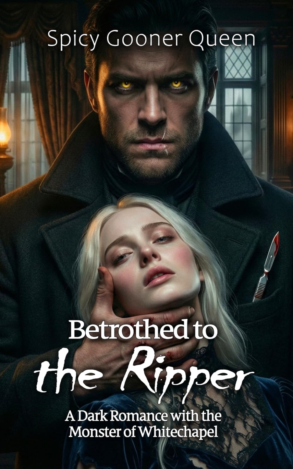 Betrothed to the Ripper: A Dark Romance with the Monster of Whitechapel