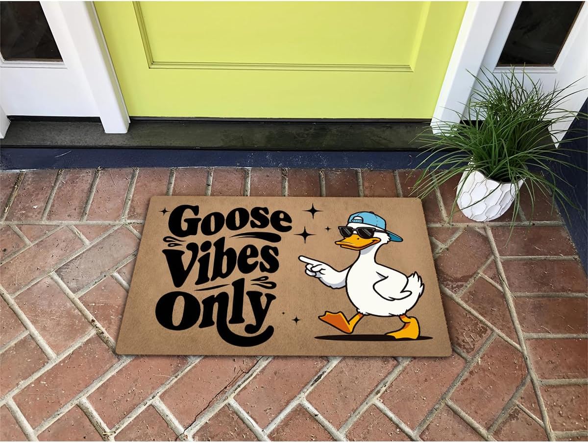 Funny Welcome Doormats 15.9"(W) X 23.7"(L) Front Porch Doormat Personalized Prank Gift Mats for The Entrance Way Outside (Goose Vibes Only Good Vibe)