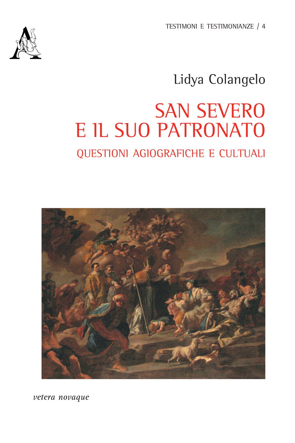 San Severo E Il Suo Patronato (Testimoni e testimonianze)