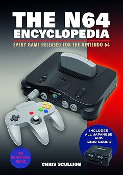 The N64 Encyclopedia Every Game Released for the Nintendo 64