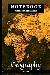 Geography Notebook with Illustrations: Perfect For School, Home & Office, Make Your Notes Unique