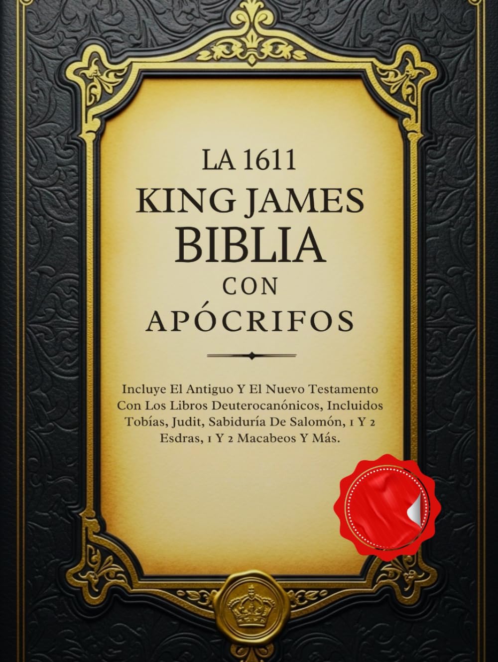 La Biblia King James De 1611 Con Apócrifos: Incluye El Antiguo Y El Nuevo Testamento Con Los Libros Deuterocanónicos, Incluidos Tobías, Judit, ... 1 Y 2 Macabeos Y Más (Spanish Edition)      Hardcover – February 24, 2026