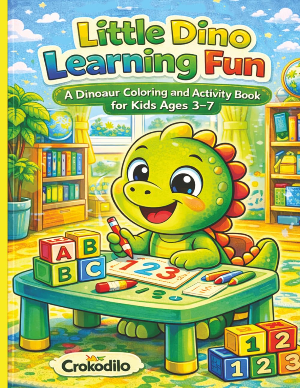 Adventures of Little Dino: A Fun Coloring Book for Kids Ages 3–7 (Cute Dinosaur Coloring Pages for Toddlers & Preschoolers)
