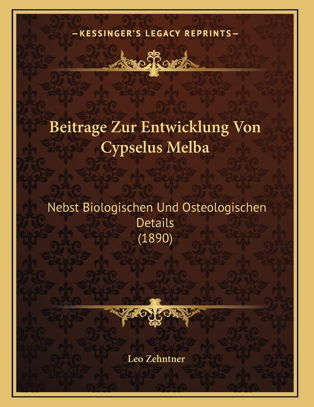 Beitrage Zur Entwicklung Von Cypselus Melba: Nebst Biologischen Und Osteologischen Details (1890) (German Edition)