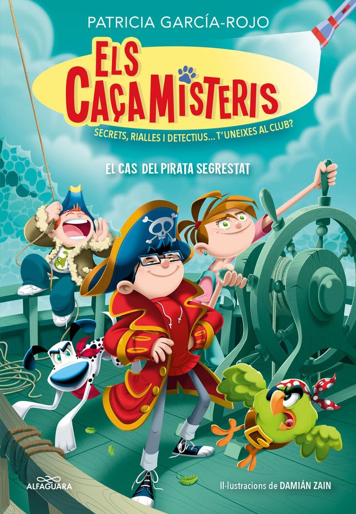 Els caçamisteris 5 - El cas del pirata segrestrat: Secrets, rialles i detectius... T'uneixes al club? (Joves lectors)