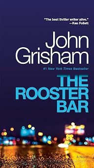 The Rooster Bar A Novel