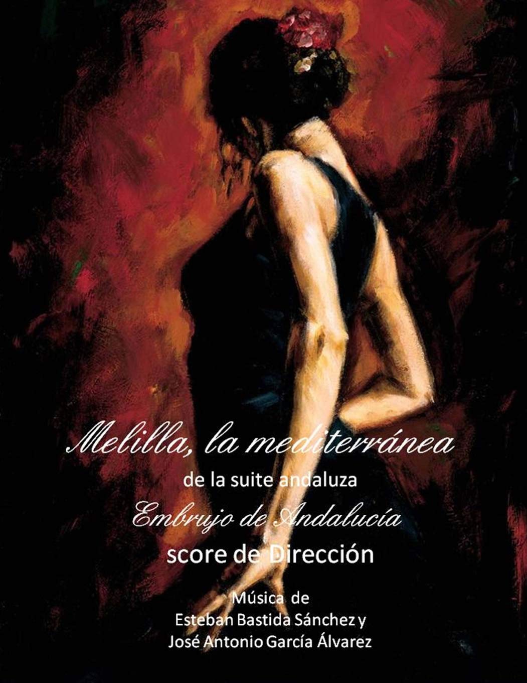 Melilla, la mediterranea - score: Embrujo de Andalucia - suite andaluza: Volume 9 (Embrujo de Andalucia - suite andaluza - scores)