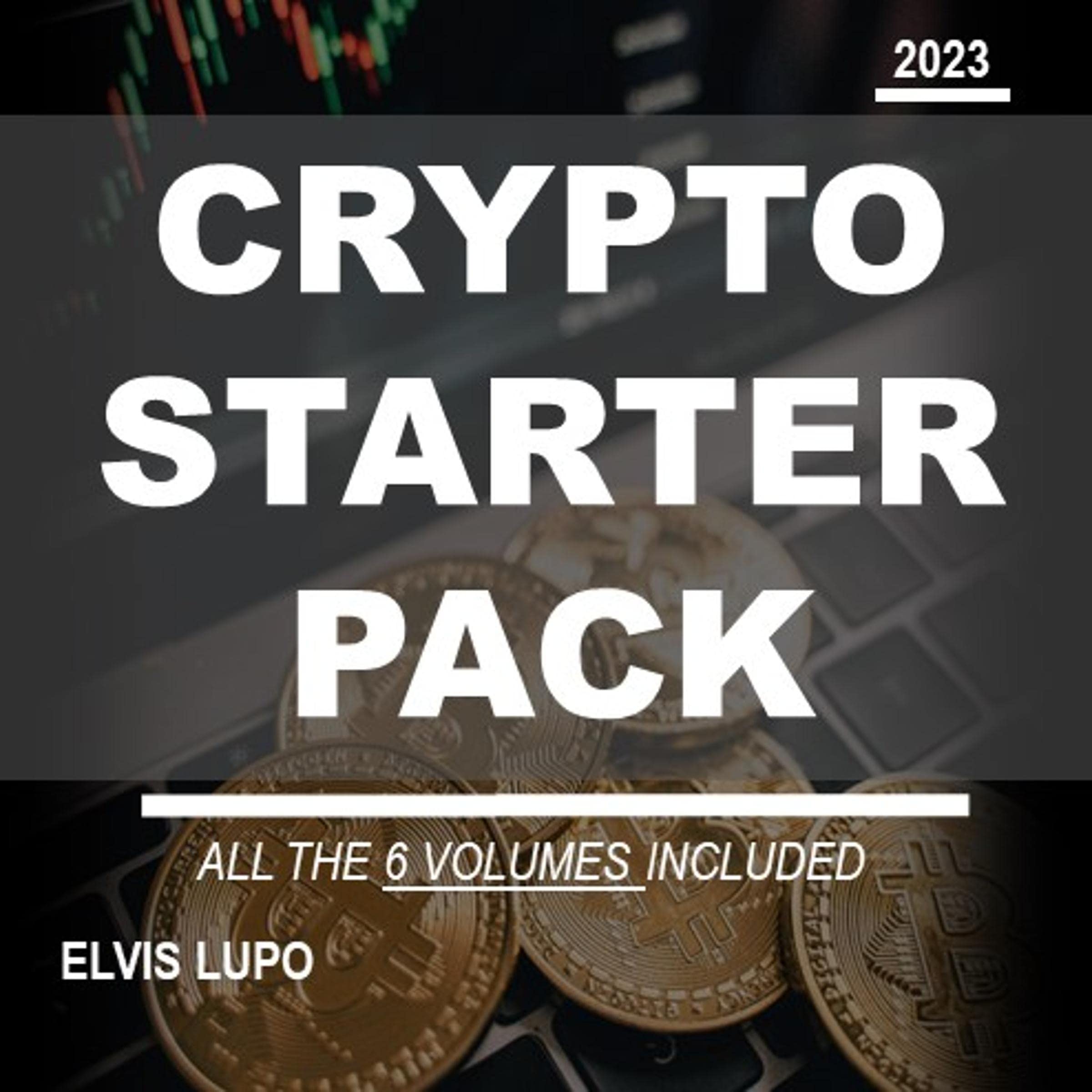 Crypto Starter Pack: All 6 Volumes in 1