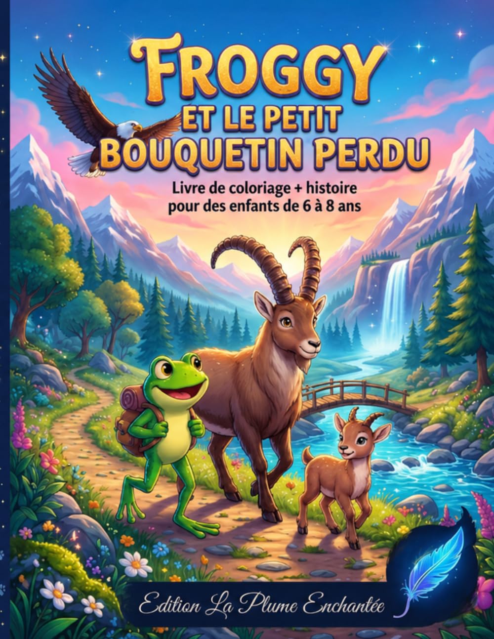Froggy et le Petit Bouquetin Perdu: « Livre de coloriage + Histoire pour les enfants de 6 à 8 ans » (Froggy et la Grande Aventure en Montagne)