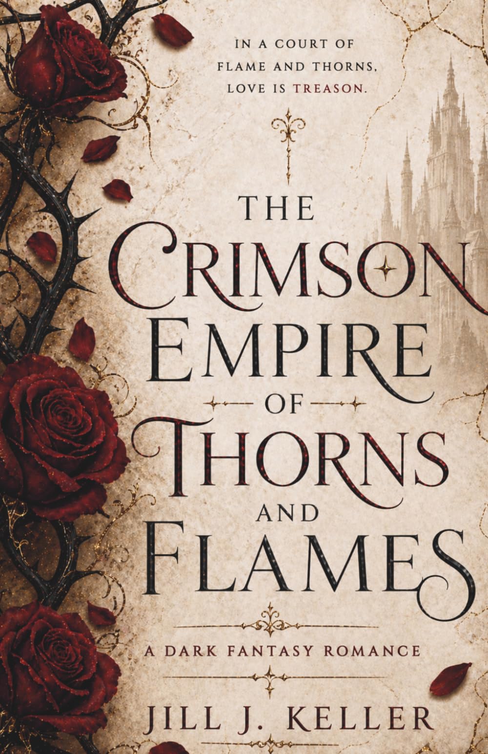 The Crimson Empire of Thorns and Flames: A Dark Fantasy Romance