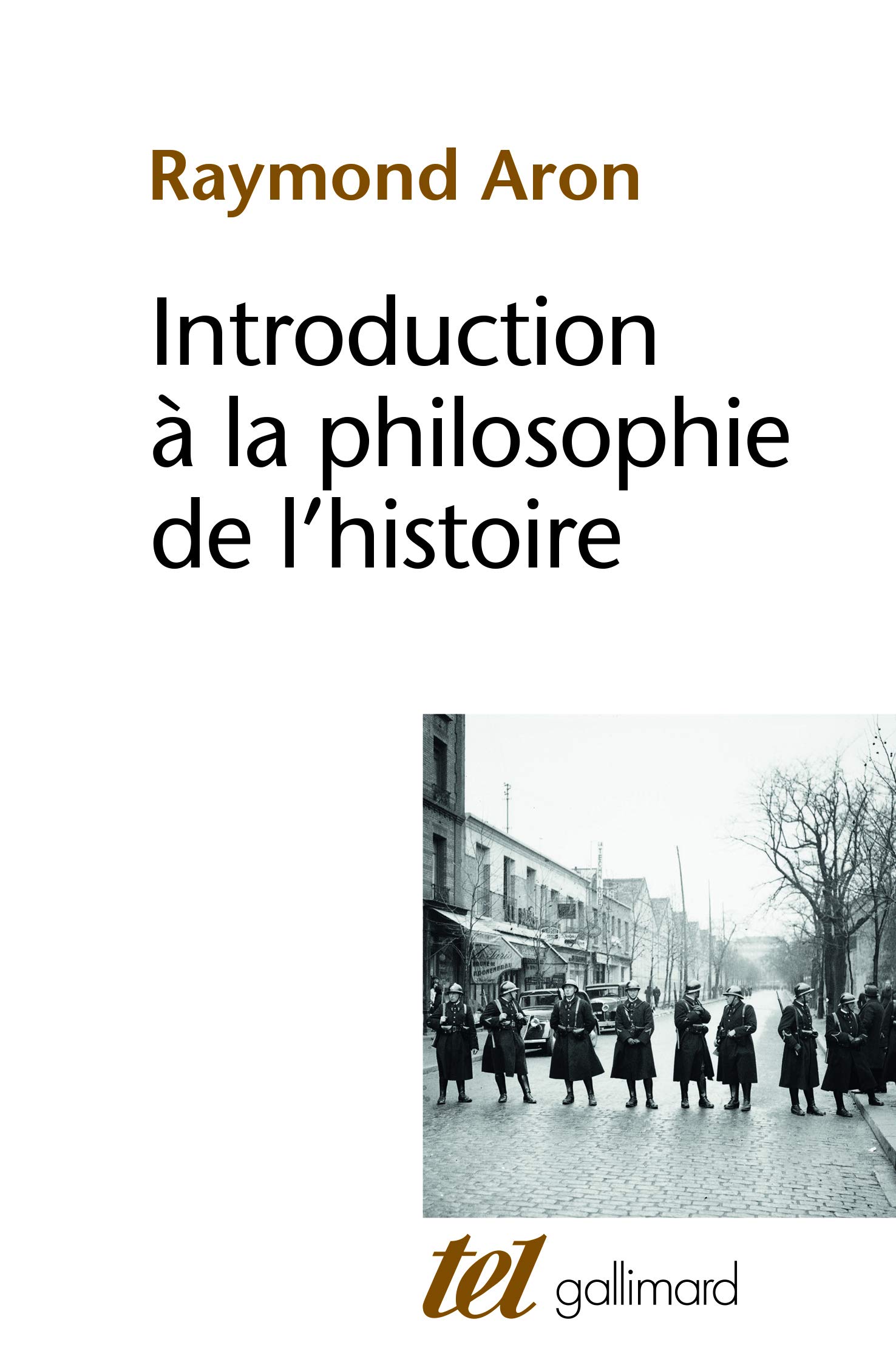 Introduction à la philosophie de l'histoire: Essai sur les limites de l'objectivité historique