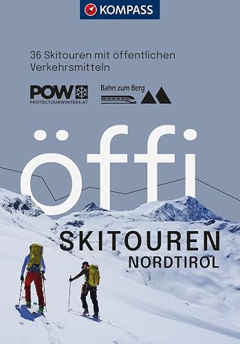 KOMPASS Öffi Skitouren Nordtirol: 36 Skitouren mit öffentlichen Verkehrsmitteln (KOMPASS Outdoor-Führer, Band 2711)