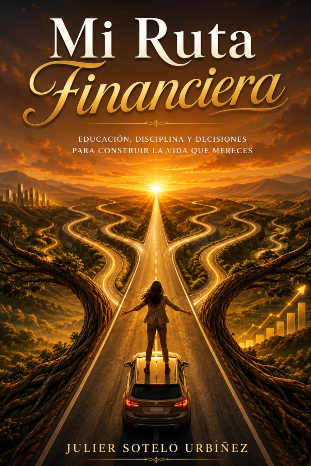 Mi Ruta Financiera: Guía práctica para ordenar tu dinero, sanar tu relación con él y construir libertad financiera desde cero