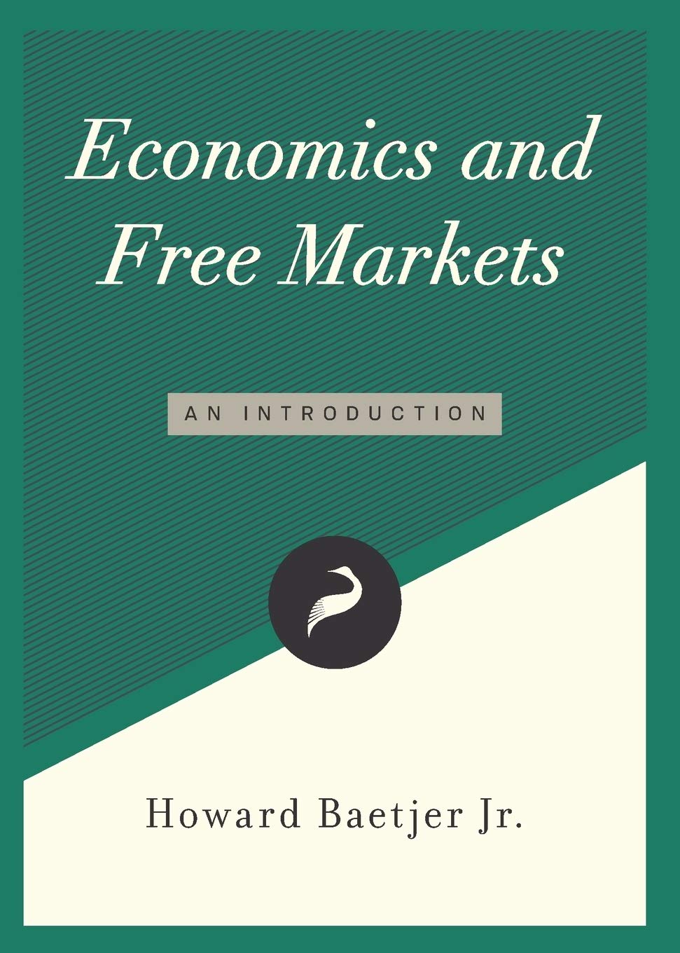 Economics and Free Markets: An Introduction: 2 (Libertarianism.Org Guides)