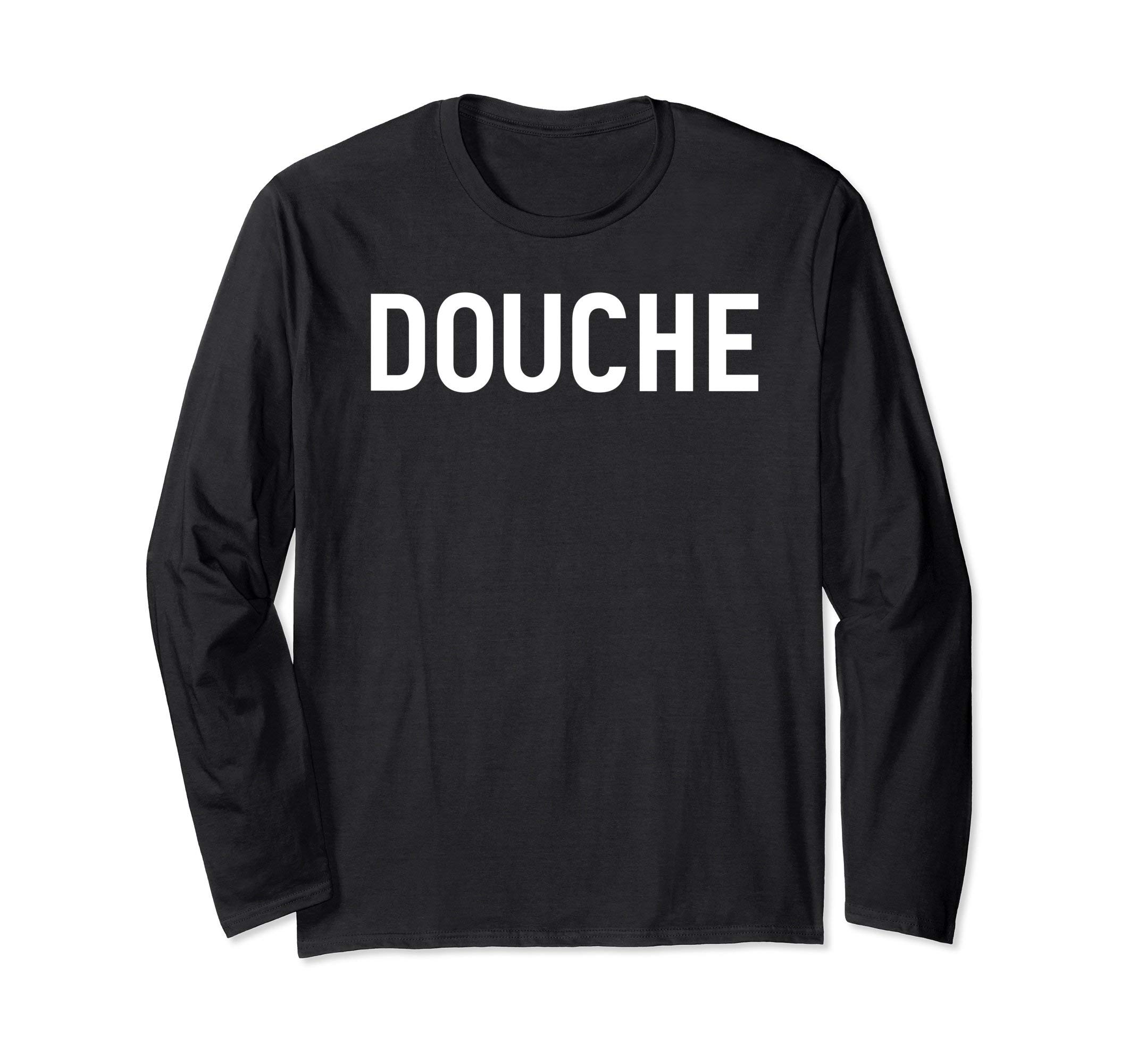 DOUCHE Shirt Funny Douchebag Annoying Person Gift Idea