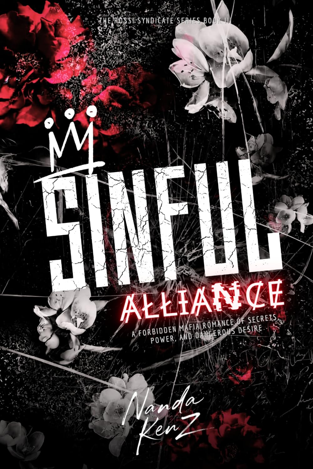 SINFUL ALLIANCE: A Forbidden Mafia Romance of Secrets, Power, and Dangerous Desire (The Moretti Empire)