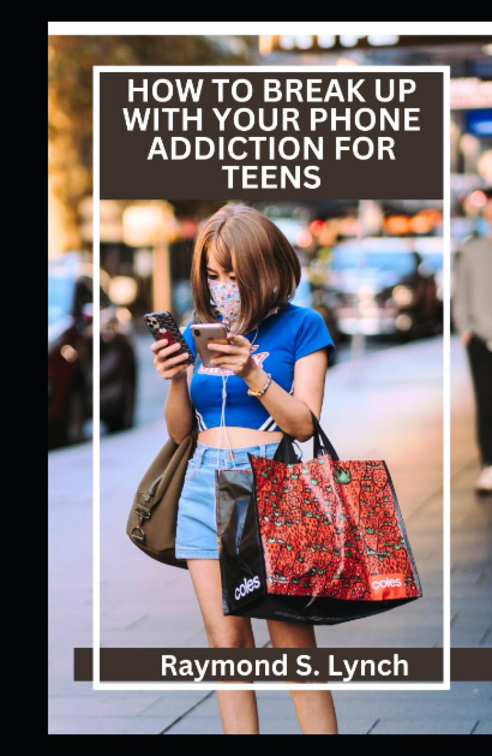 HOW TO BREAK UP WITH YOUR PHONE ADDICTION FOR TEENS: The Comprehensive Guide on Breaking up with your phone Addiction and getting back your life in less than 30 Days.