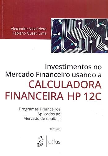 Investimentos No Mercado Financeiro Usando A Calculadora Financeira Hp 12C