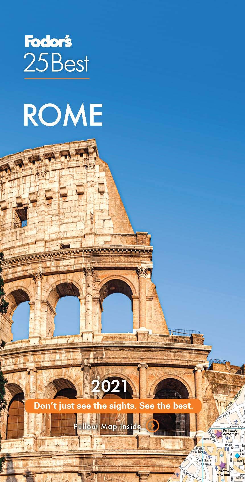 Fodor's Travel Publications Inc.,U.S. Rome 25 Best 2021