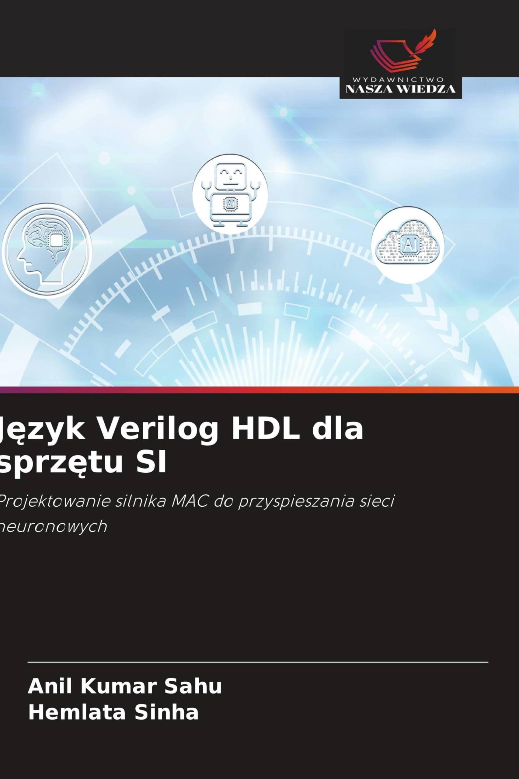 J¿zyk Verilog HDL dla sprz¿tu SI: Projektowanie silnika MAC do przyspieszania sieci neuronowych