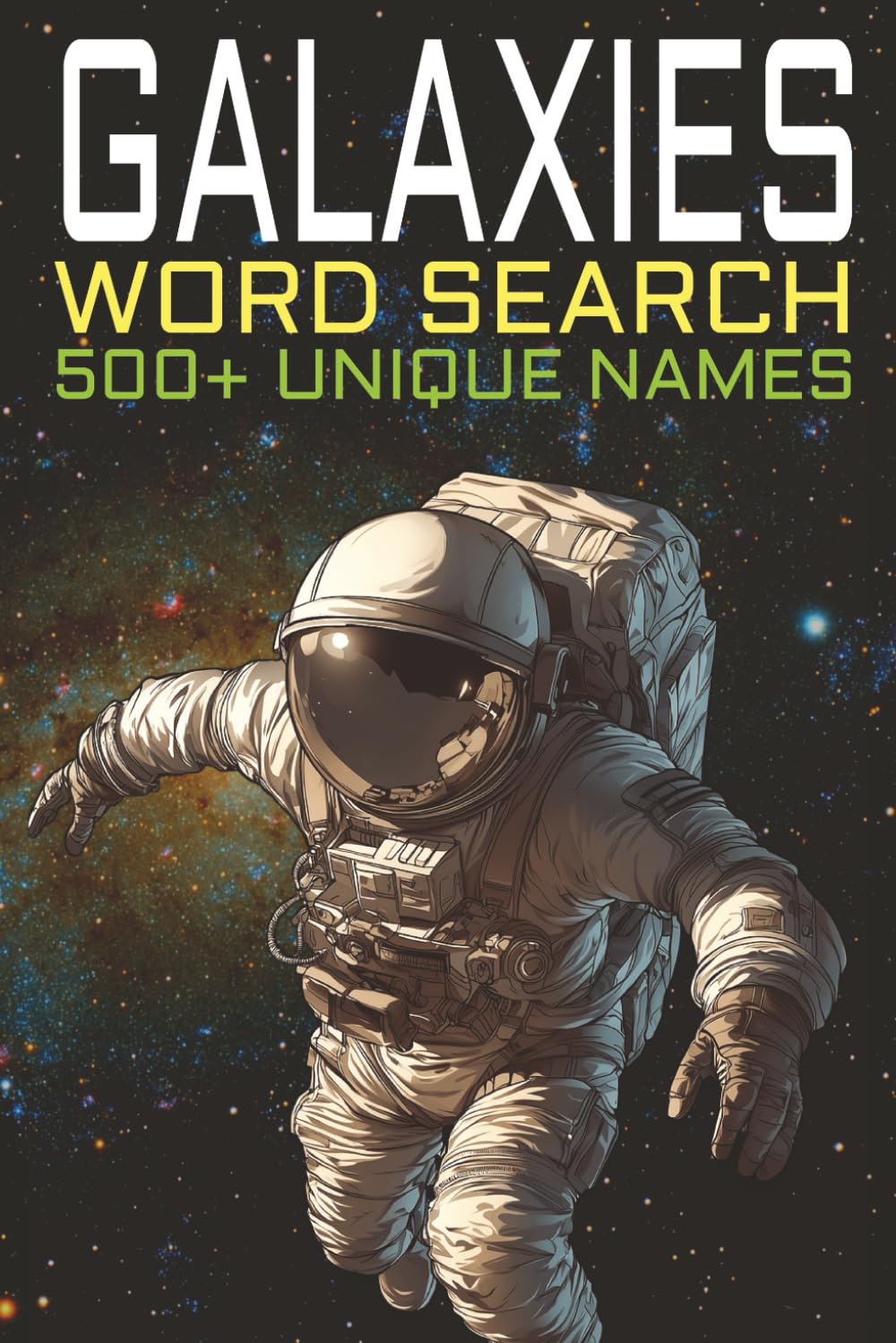 Galaxies Word Search: 500+ Unique words on Galaxies for Space and Astrophysics lovers, 6" x 9" Large print (Astronomy Puzzle Books)