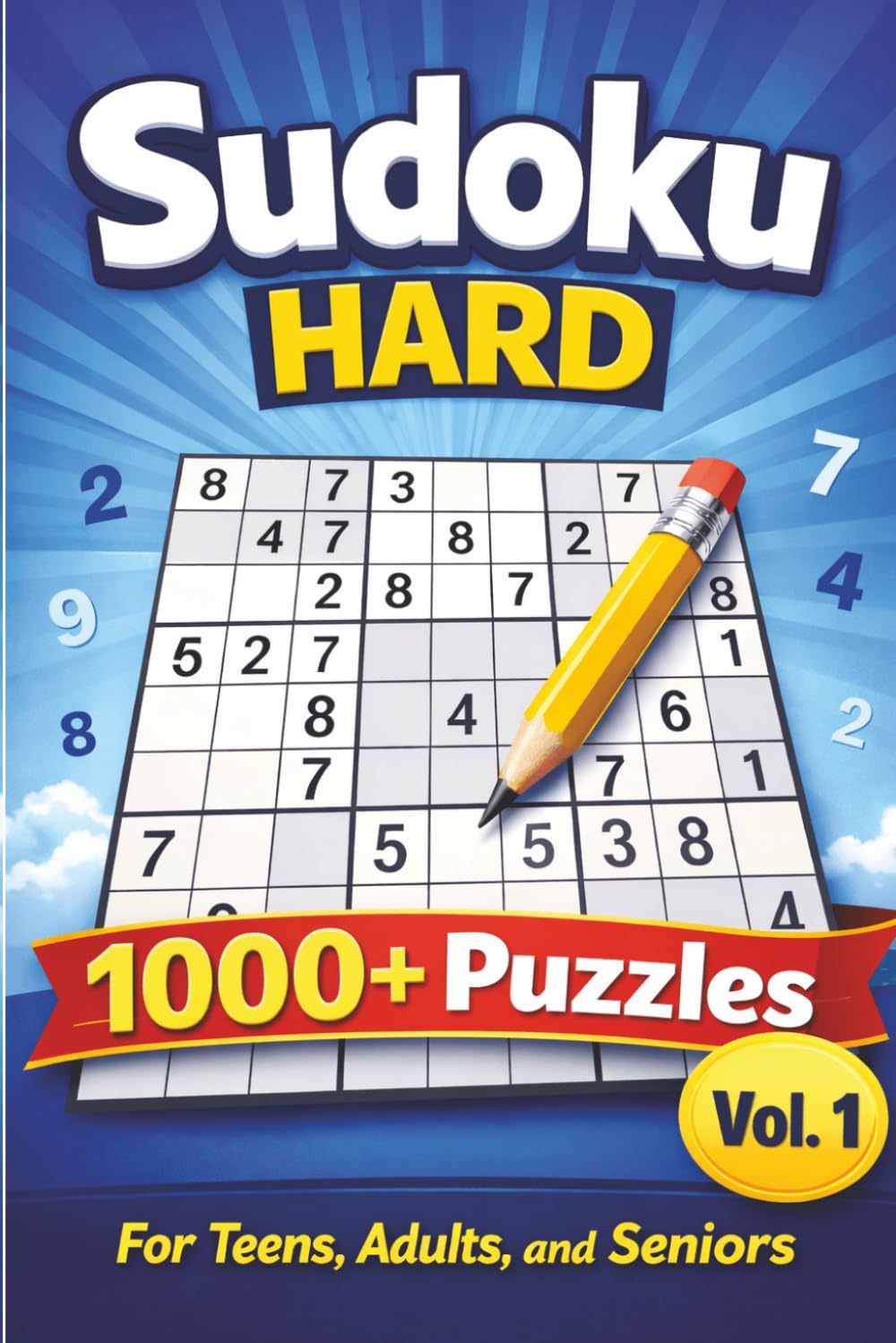 1000+ Hard Sudoku Puzzles Volume 1: A Difficult Sudoku Puzzle Collection for Adults, Seniors, and Puzzle Lovers