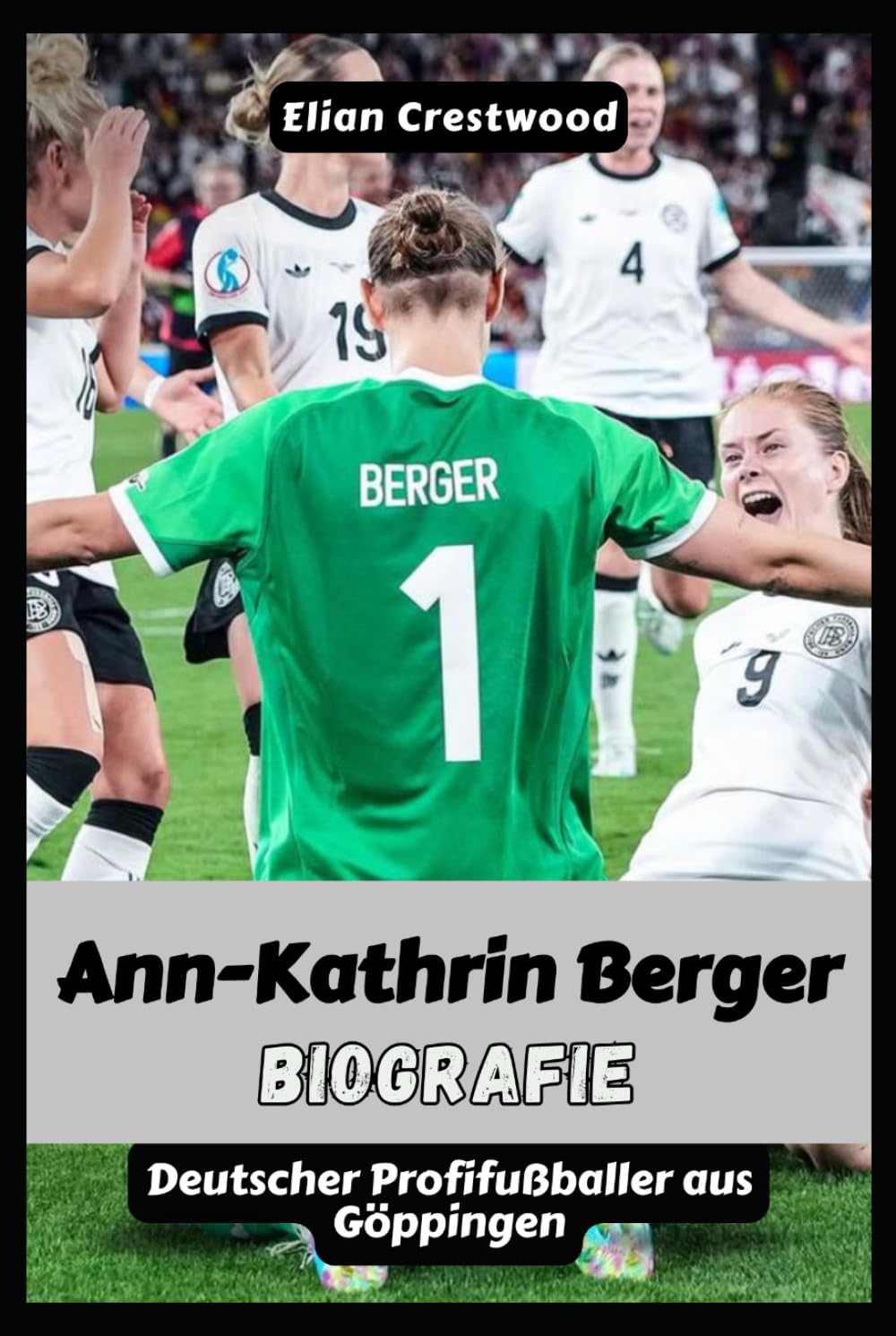Ann-Kathrin Berger Biografie: Die inspirierende wahre Geschichte eines Torwarts, der Mut im Fußball neu definierte