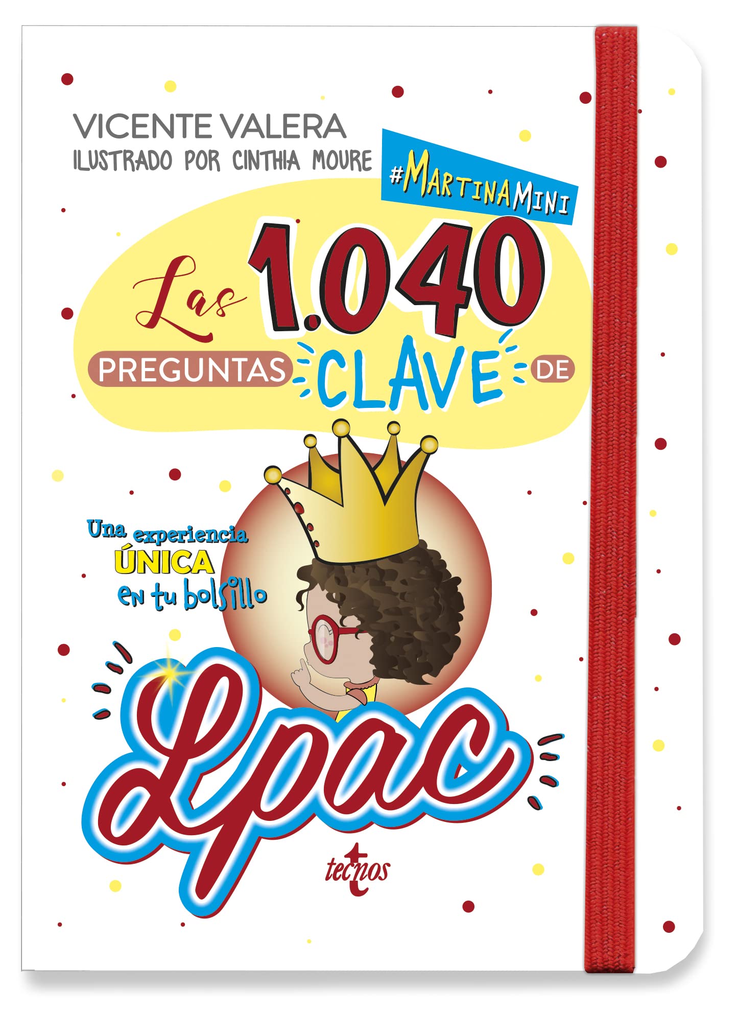 Martina mini. Las 1040 preguntas "clave" de la LPAC: Ley 39/2015, de 1 de octubre, del Procedimiento Administrativo Común (Derecho - Práctica Jurídica)